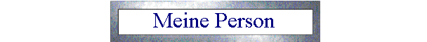 Meine Person